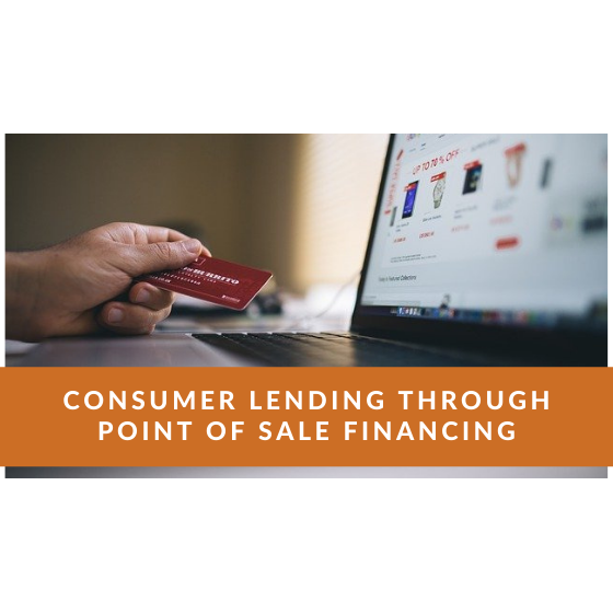 Consumer Lending Through POS Financing 560